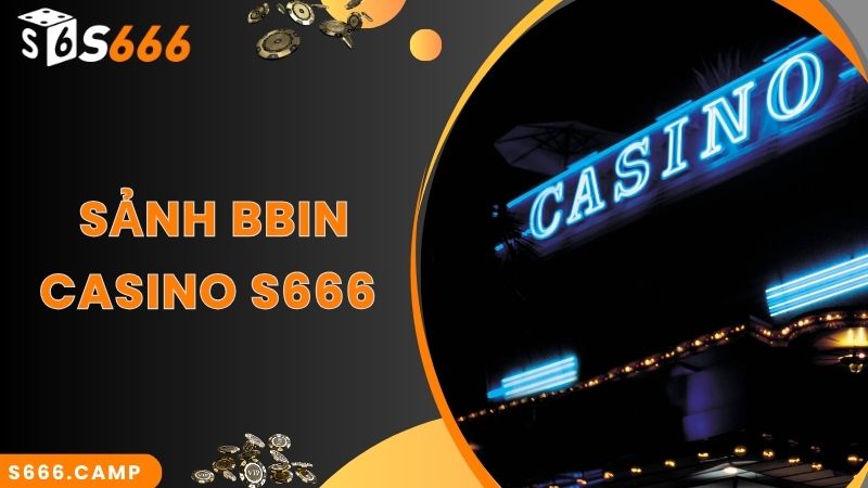 BBin Casino với cách nhập cuộc siêu đơn giản